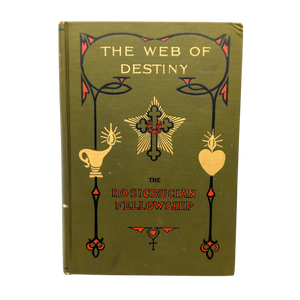 Antique Rosicrucian Fellowship Book: The Web of Destiny