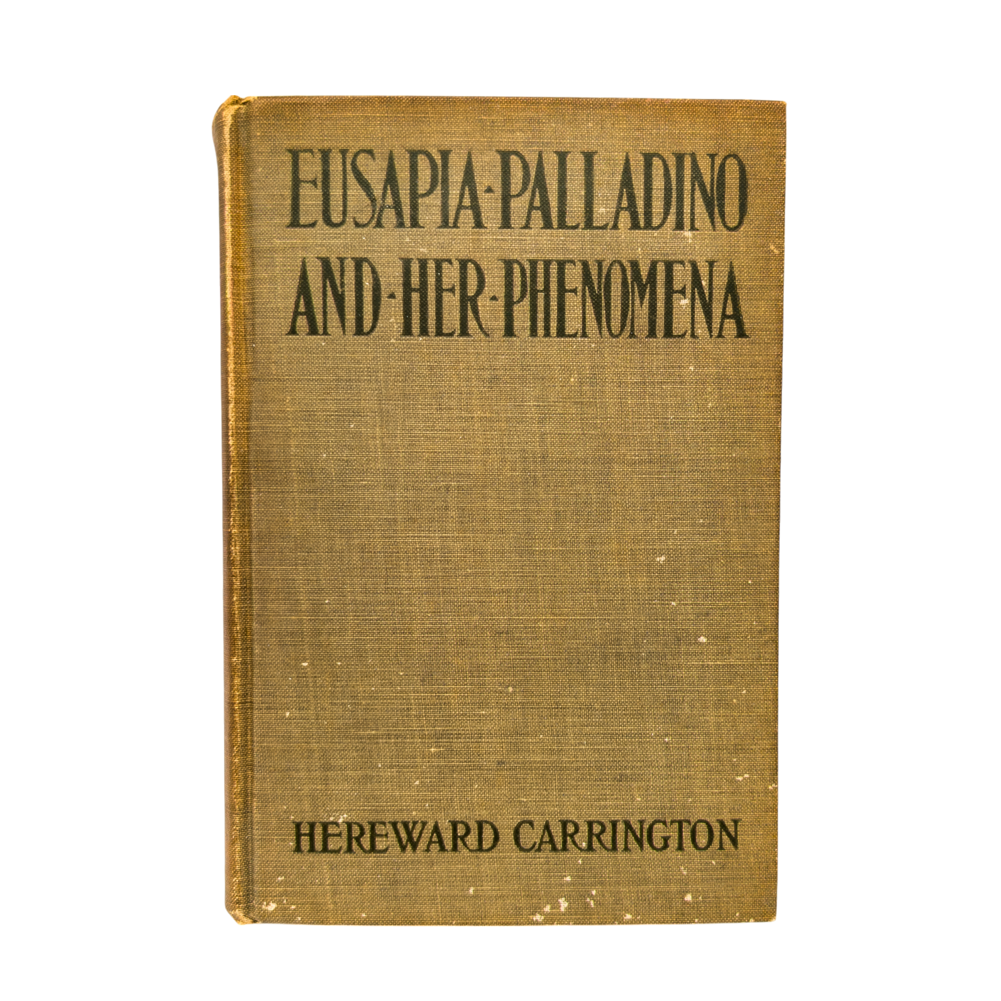 Rare Antique Book: Eusapia Palladino & Her Phenomena