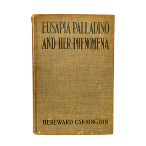 Rare Antique Book: Eusapia Palladino & Her Phenomena