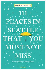111 Places in Seattle Book